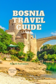 Bosnia Travel Guide