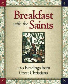 Hardcover Breakfast with the Saints: Daily Readings from Great Christians Book