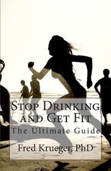 Paperback Stop Drinking and Get Fit: A guide to personal transformation Book