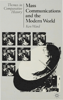 Paperback Mass Communications and the Modern World Book