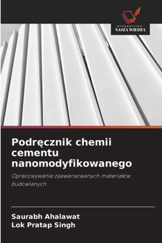Paperback Podręcznik chemii cementu nanomodyfikowanego [Polish] Book