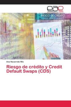 Paperback Riesgo de crédito y Credit Default Swaps (CDS) [Spanish] Book