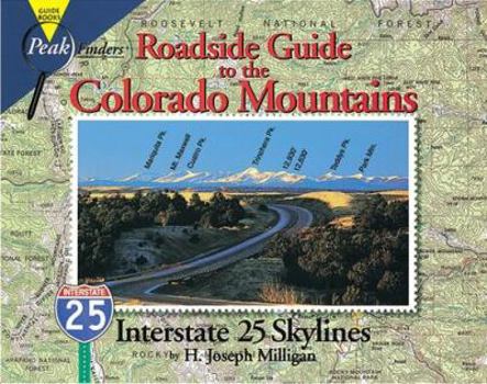 Paperback Roadside Guide to the Colorado Mountains: Interstate-25 Skylines Book