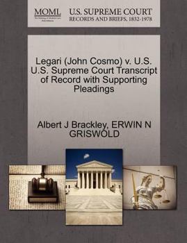 Paperback Legari (John Cosmo) V. U.S. U.S. Supreme Court Transcript of Record with Supporting Pleadings Book