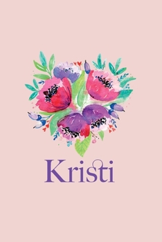Paperback Kristi: Personalized name Quote Lined Notebook Journal, flowers, Black, pink, for Women and Girls 6x9 inch. Christmas gift Book