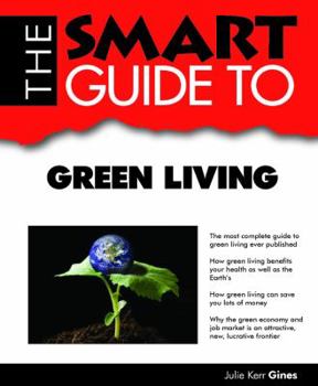 Paperback The Smart Guide to Green Living Book