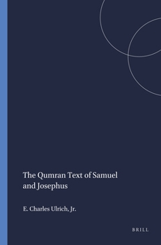 The Qumran Text of Samuel and Josephus (Harvard Semitic Monographs, No. 19)
