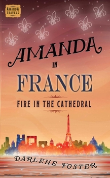 Paperback Amanda in France: Fire in the Cathedral Book