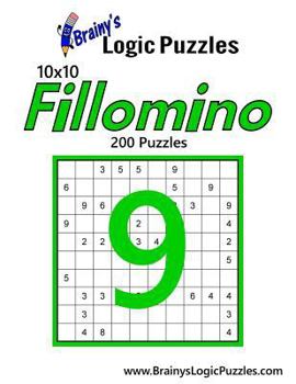 Paperback Brainy's Logic Puzzles 10x10 Fillomino #9: 200 Puzzles Book