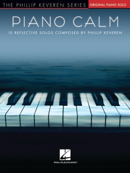 Paperback Piano Calm: 15 Reflective Solos Composed by Phillip Keveren Book
