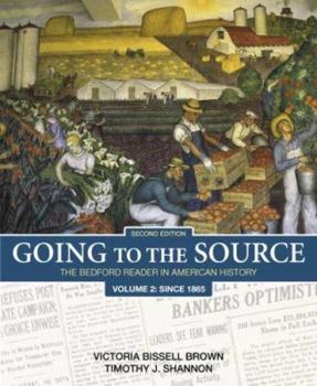 Paperback Going to the Source: The Bedford Reader in American History, Volume 2: Since 1865 Book