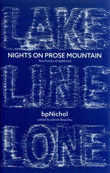 Paperback Nights on Prose Mountain: The Fiction of Bpnichol Book