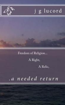 Paperback Freedom of Religion...a right...a relic...a needed return Book