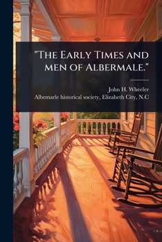Paperback "The Early Times and men of Albermale." Book