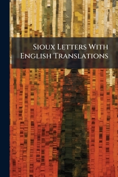 Paperback Sioux Letters With English Translations Book