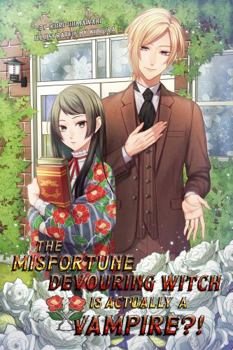 Paperback The Misfortune Devouring Witch is Actually a Vampire?! Book