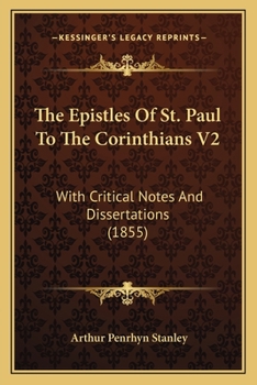 Paperback The Epistles Of St. Paul To The Corinthians V2: With Critical Notes And Dissertations (1855) Book