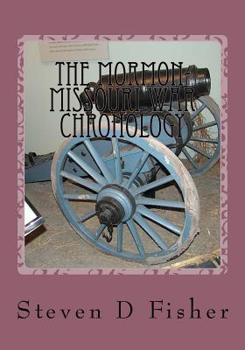 Paperback The Mormon Missouri War Chronology Book