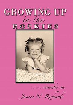 Paperback Growing Up in the Rockies: ..... Remember Me Book