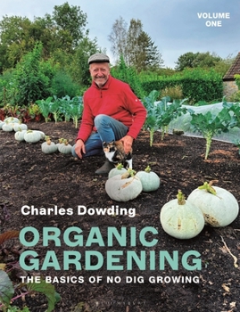 Organic Gardening: The natural no-dig way
