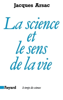 Paperback La Science et le sens de la vie [French] Book