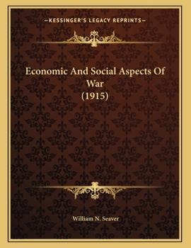 Paperback Economic And Social Aspects Of War (1915) Book