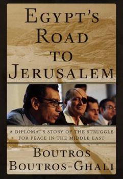 Hardcover Egypt's Road to Jerusalem:: A Diplomat's Story of the Struggle for Peace in the Middle East Book