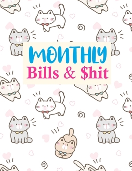 Paperback Monthly Bills & $hit: Simple Budget Planner Weekly and Monthly Financial Organizer - Savings - Bills - Debt Trackers - Personal or Business Book