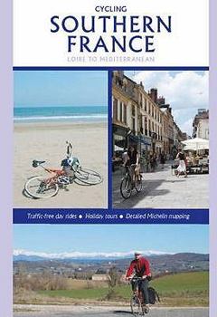 Paperback The Ultimate Southern France Cycling Guide: Loire to Mediterranean. Richard Peace Book
