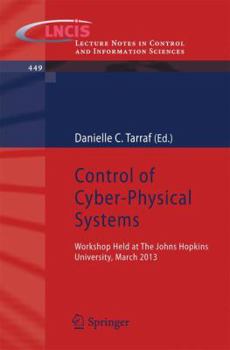 Paperback Control of Cyber-Physical Systems: Workshop Held at Johns Hopkins University, March 2013 Book