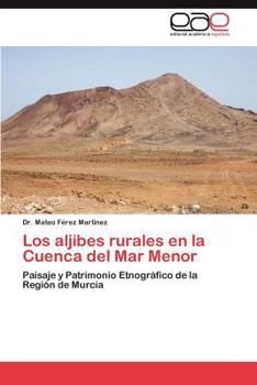Paperback Los Aljibes Rurales En La Cuenca del Mar Menor [Spanish] Book