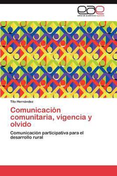 Paperback Comunicación comunitaria, vigencia y olvido [Spanish] Book