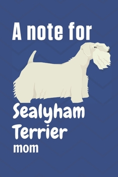 Paperback A note for Sealyham Terrier mom: For Sealyham Terrier Dog Fans Book