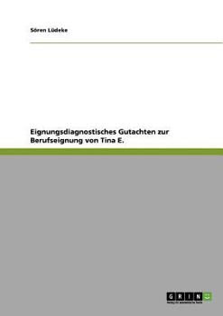 Paperback Eignungsdiagnostisches Gutachten zur Berufseignung von Tina E. [German] Book
