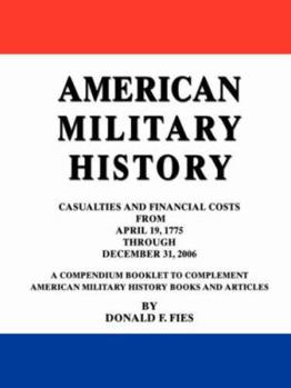 Paperback American Military History: Casualties and Financial Costs from April 19, 1775 Through December 31, 2006 Book