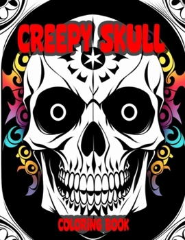 Paperback Creepy Skull Coloring Book: 50 Relaxing Illustrations for Adult Stress Relief Book