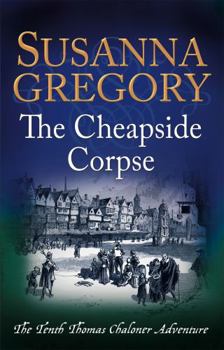 The Cheapside Corpse - Book #10 of the Thomas Chaloner