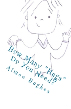 Paperback How Many "Hugs" Do You Need? Book
