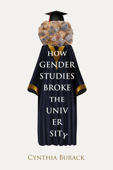 Paperback How Gender Studies Broke the University Book