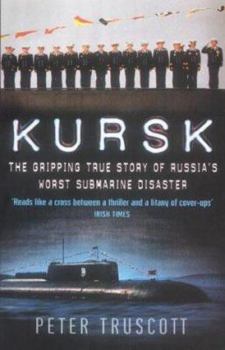 Paperback Kursk : The Gripping True Story of Russia's Worst Submarine Disaster Book
