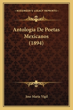 Paperback Antologia De Poetas Mexicanos (1894) [Spanish] Book