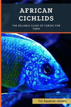 Paperback African Cichlids: The Reliable Guide Of Caring For Them Book