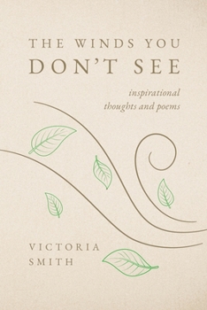 Paperback The Winds You Don't See: Inspirational thoughts and poems Book