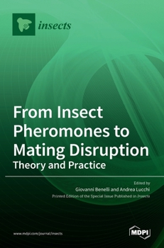 Hardcover From Insect Pheromones to Mating Disruption: Theory and Practice Book