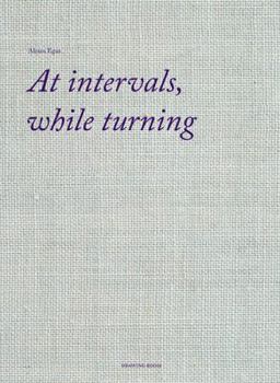 Paperback Aleana Egan: At Intervals, While Turning Book