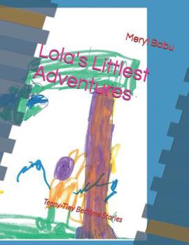 Paperback Lola's Littlest Adventures: Teeny-Tiny Bedtime Stories Book