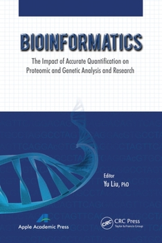 Paperback Bioinformatics: The Impact of Accurate Quantification on Proteomic and Genetic Analysis and Research Book
