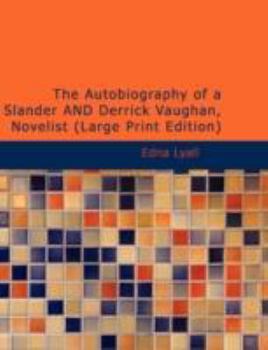 Paperback The Autobiography of a Slander and Derrick Vaughan, Novelist [Large Print] Book