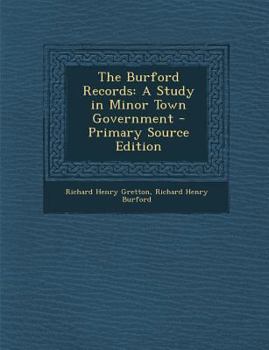 Paperback The Burford Records: A Study in Minor Town Government - Primary Source Edition [Greek, Ancient (To 1453)] Book