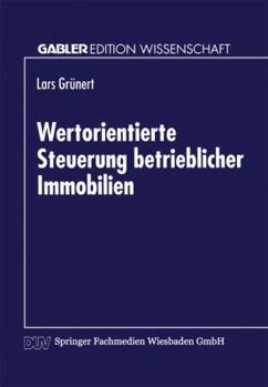 Paperback Wertorientierte Steuerung Betrieblicher Immobilien [German] Book